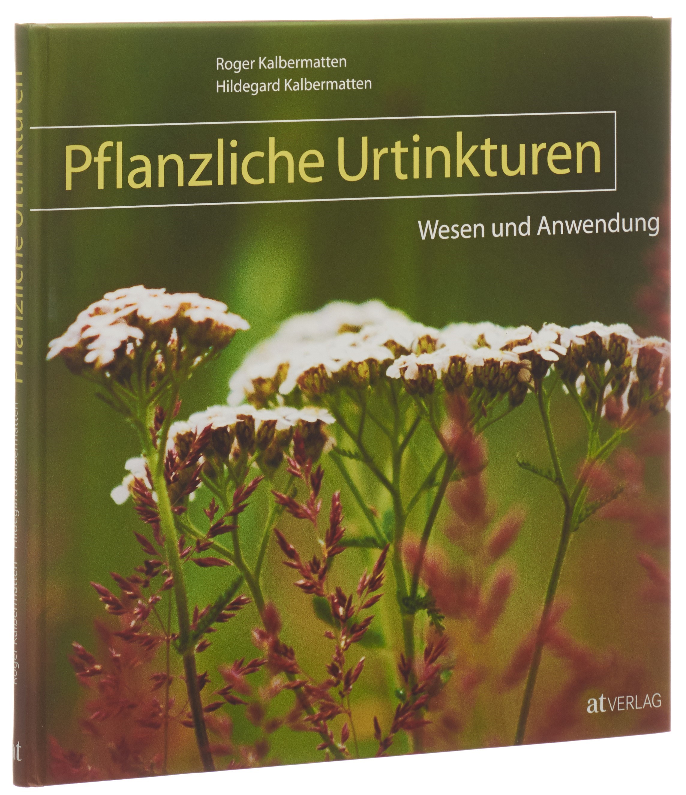 Ceres Buch Pflanzliche Urtinkturen Wesen und Anwendung